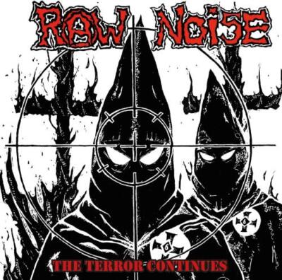 RAW NOISE: THE TERROR CONTINUES - CD *BRAND NEW*