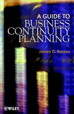 A Guide to Business Continuity Planning Hardcover James C. Barnes