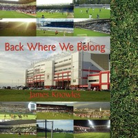 Back Where We Belong James Knowles Taschenbuch Kartoniert / Broschiert Englisch