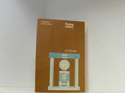 [(Facing Reality : Philosophical Adventures by a Brain Scientist)] [By (author) 