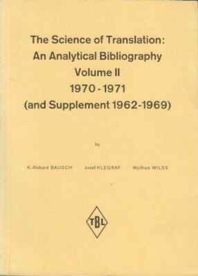 The Science of Translation: An Analytical Bibliography (1970 - 1971) (2 Bände) (