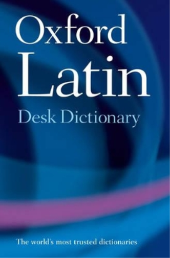 Oxford Latin Desk Dictionary (Copertina rigida)