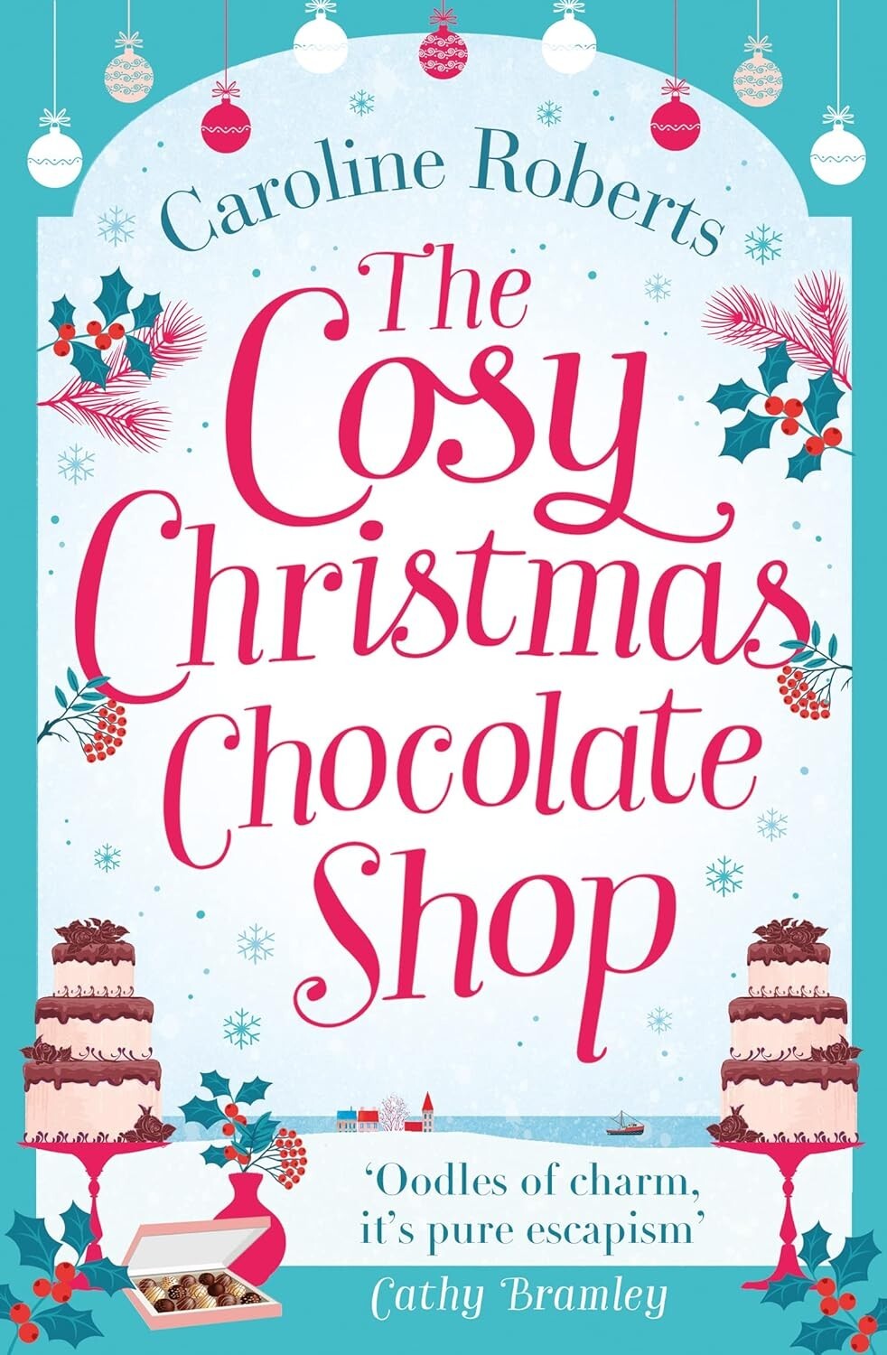 The Cosy Christmas Chocolate Shop by Caroline Roberts (Paperback, 2017)