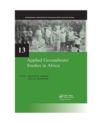 Applied Groundwater Studies in Africa: IAH Selected Papers on Hydrogeology, volu