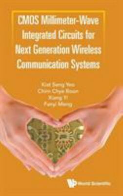 Cmos Millimeter-Wave Integrated Circuits for Next Generation Wireless Communi...