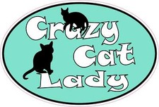 7in x 4.5in Oval Crazy Cat Lady Vinyl Sticker Car Truck Vehicle Bumper Decal