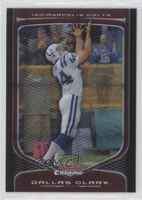 2009 Bowman Chrome X-Fractor 84/250 Dallas Clark #103 1dm4