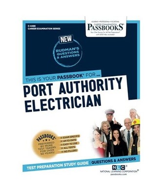 Port Authority Electrician [C-4488]: Passbooks Study Guide Volume 4488, National