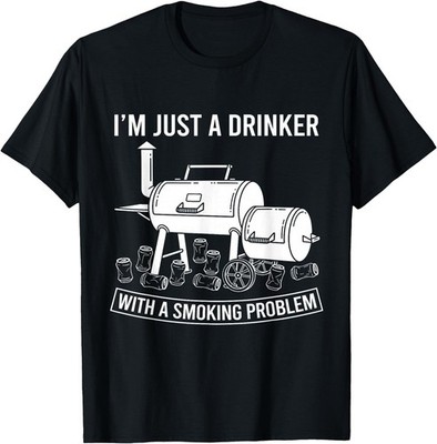 I'm Just A Drinker with A Smoking Problem Grilling BBQ Dads T-Shirt