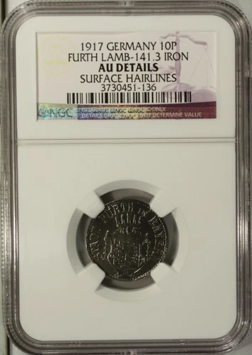 Germany 10 Pfennig 1917 NGC AU Details City of Furth Lamb-141.3 Iron 