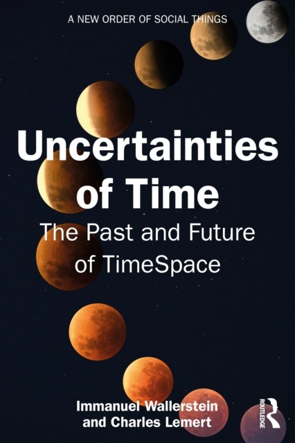 Uncertainties of Time by Charles Lemert (Paperback Book)