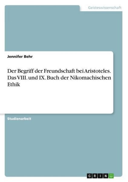 Der Begriff Der Freundschaft Bei Aristoteles. Das Viii. Und Ix. Buch Der Nikomac-image