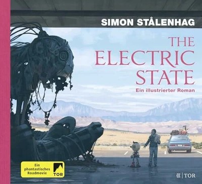 The Electric State: Ein illustrierter Roman | Die Vorlage zum Buch FISCHER Tor