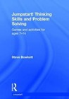 Jumpstart! Thinking Skills and Problem Solving: Games and activities for ages 7-14 by Steve Bowkett (Hardback, 2014)