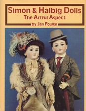 Antique German Simon Halbig Dolls - Types Marks Marks / Illustrated Book