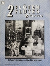 Die FLedermaus by Johann Strauss for 2 flutes and piano