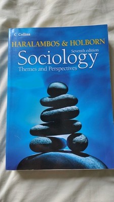 Sociology : Themes and Perspectives by Holborn and Haralambos. 7th Edition 