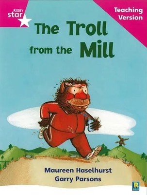 Rigby Star Phonic Guided Reading Pink Level: The Troll from the Mill Teaching...
