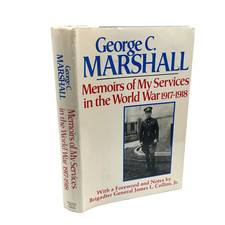 Memoirs of My Services in the World War 1917-1918 George C. Marshall Hardcover