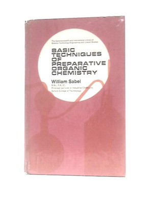 Grundlegende Techniken der vorbereitenden organischen Chemie (W.Sabel - 1967) (ID: 888418)