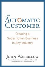 The Carsmatic Customer: Creating a Subscription Business in Any Industry-John W