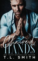 Chained Hands T. L. Smith Taschenbuch Kartoniert / Broschiert Englisch 2021
