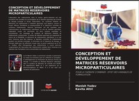 Manish Yadav (U. A.) | Conception ET DÉVeloppement DE Matrices RÉServoirs...