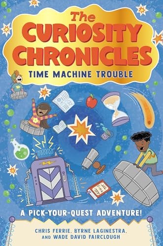 The Curiosity Chronicles: Time Machine Trouble by Chris Ferrie - Image 4