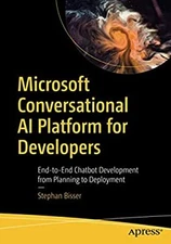 Microsoft Conversational AI Platform for Developers : End-To-End
