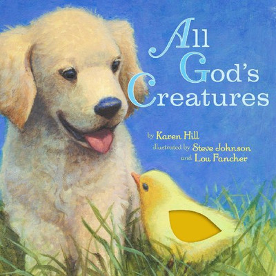 Alle Geschöpfe Gottes - Brettbuch NEU Karen Hill 2010-02-02