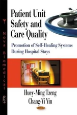 Patient Unit Safety and Care Quality: Promotion of Self-Healing