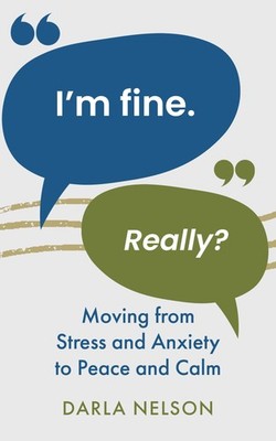 Darla Nelson I'm Fine. Really? (Taschenbuch)