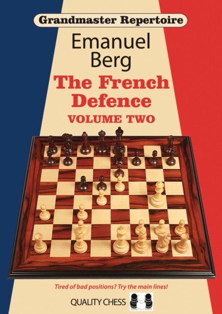 Grandmaster Repertoire 15 - The French Defence Volume Two by Emanuel Berg