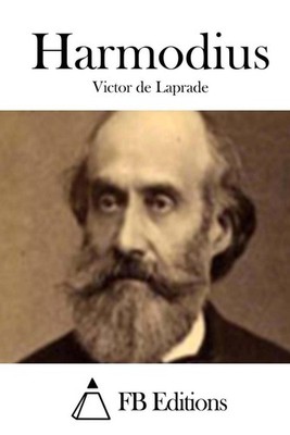 Harmodius by Victor De Laprade (French) Paperback Book