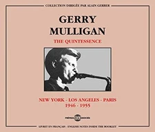 Gerry Mulligan - The Quintessence 1946-1955 [CD]