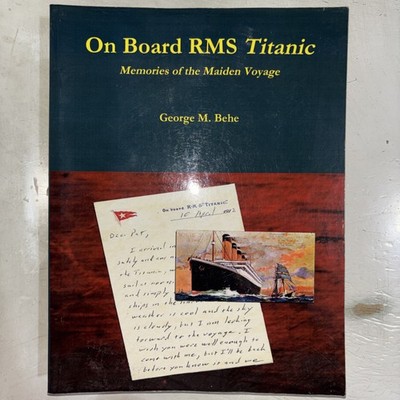 On Board RMS Titanic by Behe, George