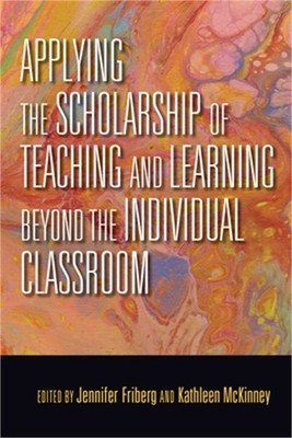 Applying the Scholarship of Teaching and Learning Beyond the Individual Classroo