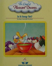 Is it Soup Yet? Too Many Cooks Spoil the Broth (The Land of Pleasant Dreams) by Is it Soup Yet? Too Many Cooks Spoil the Broth (The Land of Pleasant Dreams) by
