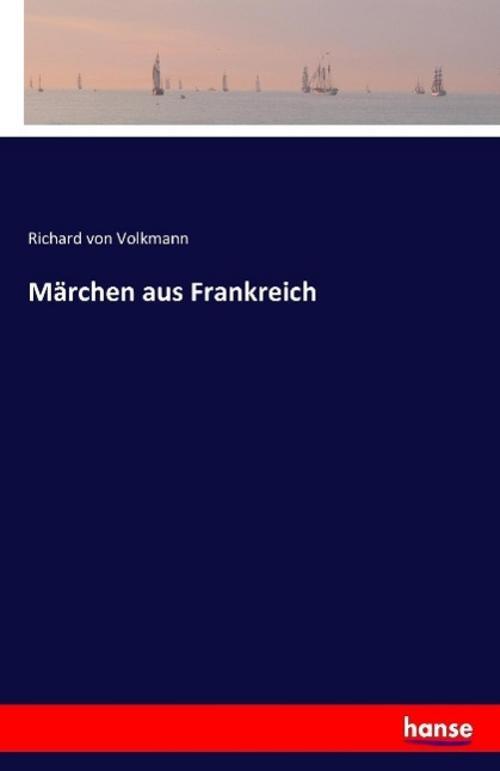 Thumbnail - Märchen Aus Frankreich Richard Von Volkmann