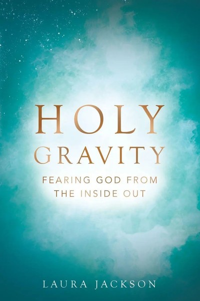 Holy Gravity Fearing God From The Inside Out Laura Jackson Taschenbuch Englisch-image