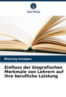 Einfluss Der Biografischen Merkmale Von Lehrern Auf Ihre Berufliche Leistung