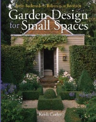 Garden Design for Small Spaces: From Backyards to Balconies to Rooftops - GOOD