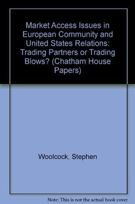 Market Access Issues in European Community and United... - Woolcock, Dr. Stephen