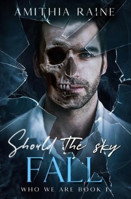 Amithia Raine Should the Sky Fall (Taschenbuch)