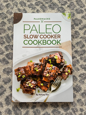 Paleo Hacks Paleo Slow Cooker Cookbook Kelsey Ale
