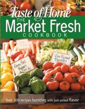 Taste of Home Market Fresh Cookbook (Taste of Home Annual Recipes) - VERY GOOD