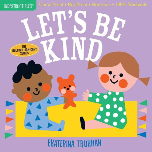 Thumbnail - Indestructibles: Let's Be Kind (a First Book Of Manners): Chew Proof -