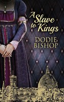 A Slave To Kings | Dodie Bishop | Buch | Gebunden | Englisch | 2022