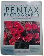 Short Course in Pentax Photography, Upton, Barbara Lond