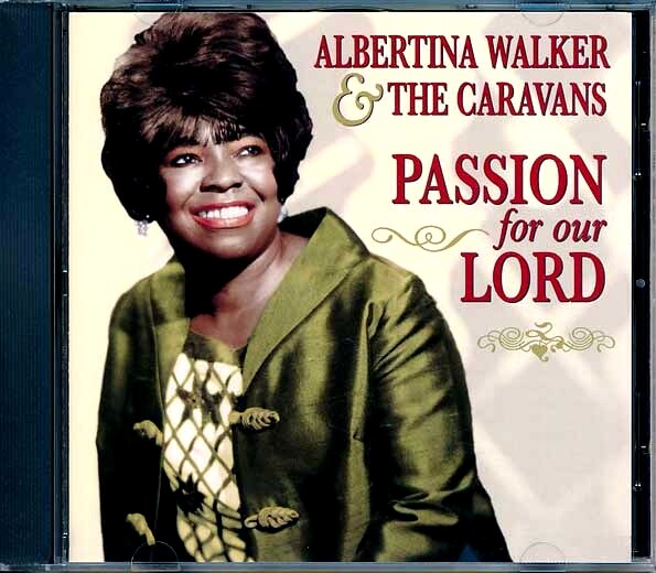 CD Albertina Walker & The Caravans - Страсти по Господу Нашему